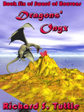 Dragons' Onyx, book 6 of the Sword of Heavens series, by Richard S. Tuttle, an epic fantasy tale of might and magic, sword and sorcery, good and evil. Available in paperbook and ebook formats. Click here for more information on this epic fantasy novel.